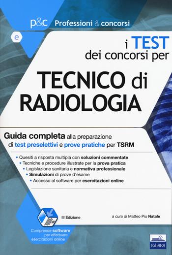 I test dei concorsi per tecnico di radiologia. Guida completa alla preparazione di test preselettivi e prove pratiche per TSRM. Con software di simulazione  - Libro Editest 2019, Professioni e concorsi | Libraccio.it
