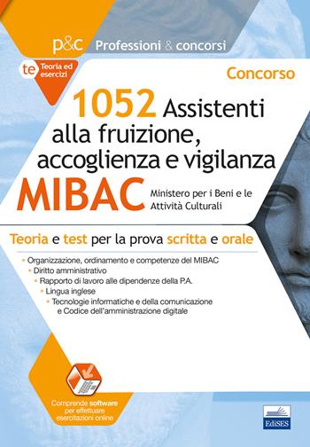 Concorso MIBAC 1052 Assistenti alla fruizione, accoglienza e vigilanza. Teoria e test per la prova scritta e orale. Con software di simulazione  - Libro Editest 2019, Professioni e concorsi | Libraccio.it