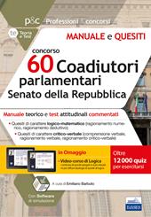 Concorso 60 coadiutori parlamentari al Senato della Repubblica. Manuale teorico e test attitudinali commentati. Con software di simulazione. Con Contenuto digitale per accesso online