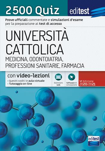 EdiTEST. Università Cattolica. Medicina, odontoiatria, professioni sanitarie, farmacia. 2500 quiz.  - Libro Editest 2019 | Libraccio.it