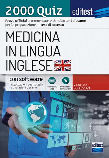 EdiTEST. Medicina in lingua inglese. 2000 quiz. Prove ufficiali commentate e simulazioni d'esame per la preparazione ai test di ammissione.  - Libro Editest 2019 | Libraccio.it