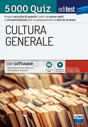 EdiTEST 5000 quiz di cultura generale.Ampia raccolta di quesiti tratti da prove reali e 10 esercitazioni per la preparazione ai test di accesso. Con software di simulazione  - Libro Editest 2020 | Libraccio.it