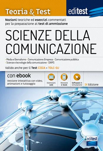 EdiTEST. Scienze della comunicazione. Teoria & test. Nozioni teoriche ed esercizi commentati per la preparazione ai test di accesso. Valido anche per il TOLC-SU. Con ebook. Con software di simulazione  - Libro Editest 2021 | Libraccio.it