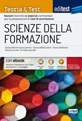 Scienze della formazione. Teoria & test. Nozioni teoriche ed esercizi commentati per la preparazione ai test di ammissione. Raccolta di 3.000 quiz. Valido anche per Scienze dell’Educazione. Con e-book. Con software di simulazione