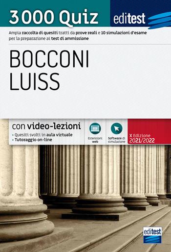 Editest. Bocconi Luiss. 3000 quiz. Ampia raccolta di quesiti tratti da prove reali e 10 simulazioni d’esame per la preparazione ai test di accesso  - Libro Editest 2021 | Libraccio.it