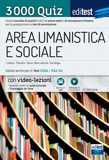 Test ammissione area umanistica e sociale 2021: raccolta di 3.000 quiz. Valido anche per il TOLC-SU. Con espansione online. Con software di simulazione. Con videocorso  - Libro Editest 2021, EdiTest Ammissioni universitarie | Libraccio.it