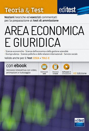 EdiTEST. Area economica e giuridica. Teoria & test. Nozioni teoriche ed esercizi commentati per la preparazione ai test di ammissione. Valido anche per il test CISIA e TOLC-E.  - Libro Editest 2021, EdiTest Ammissioni universitarie | Libraccio.it