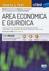 EdiTEST. Area economica e giuridica. Teoria & test. Nozioni teoriche ed esercizi commentati per la preparazione ai test di accesso. Con e-book. Con software di simulazione