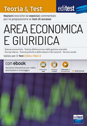 EdiTEST. Area economica e giuridica. Teoria & test. Nozioni teoriche ed esercizi commentati per la preparazione ai test di accesso. Con e-book. Con software di simulazione  - Libro Edises 2020, EdiTEST. Ammissioni universitarie | Libraccio.it