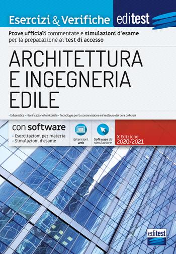 EdiTEST. Architettura e ingegneria edile. Nozioni teoriche ed esercizi commentati per la preparazione ai test di accesso. Con software di simulazione  - Libro Edises 2020, EdiTEST. Ammissioni universitarie | Libraccio.it