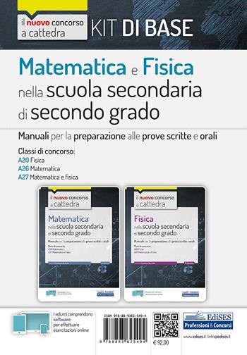 Kit matematica e fisica nella scuola secondaria di secondo grado. Manuali di preparazione al concorso a cattedra Classi A20, A26, A27. Con espansione online. Con software di simulazione - Emiliano Barbuto - Libro Edises 2020, Concorso a cattedra | Libraccio.it