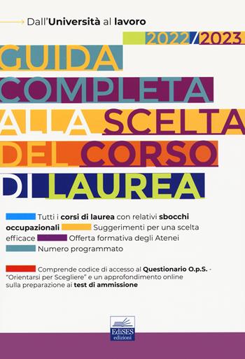 Guida completa alla scelta del corso di laurea. Dall'università al lavoro. Con questionario O.p.S. - Maria Chiara De Martino, Paola Savino - Libro Editest 2022, EdiTest Ammissioni universitarie | Libraccio.it