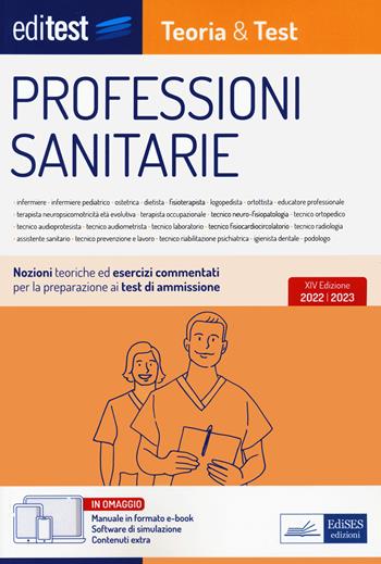 Test professioni sanitarie 2022: manuale di teoria e test. Con ebook. Con software di simulazione  - Libro Editest 2022, EdiTest Ammissioni universitarie | Libraccio.it