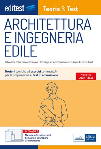 Architettura e ingegneria edile: manuale di teoria e test. Con ebook. Con software di simulazione  - Libro Editest 2022, EdiTest Ammissioni universitarie | Libraccio.it