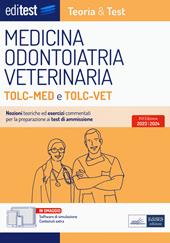 EdiTEST. Manuale di teoria. Medicina, Odontoiatria, Veterinaria TOLC-MED e TOLC-VET. Con contenuti extra. Con software di simulazione