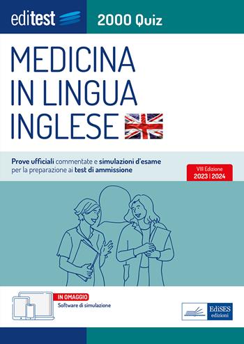 EdiTEST. Medicina in lingua inglese. 2000 quiz. Prove ufficiali commentate e simulazioni d'esame per la preparazione ai test di ammissione. Con software di simulazione online  - Libro Editest 2023, EdiTest Ammissioni universitarie | Libraccio.it