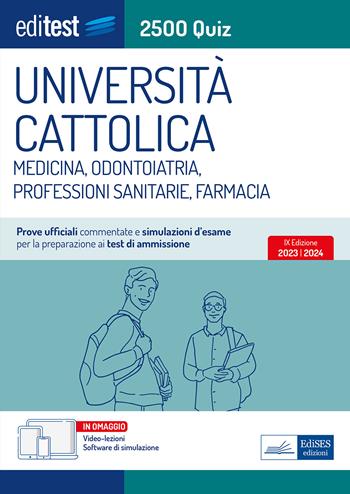 EdiTEST. Università Cattolica. Medicina, odontoiatria, professioni sanitarie, farmacia. 2500 quiz. Con software di simulazione online  - Libro Editest 2023, EdiTest Ammissioni universitarie | Libraccio.it