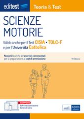 EdiTEST. Scienze motorie. Teoria & Test. Nozioni teoriche ed esercizi commentati per la preparazione ai test di ammissione. Con espansione online. Con software di simulazione