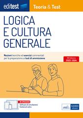 EdiTEST. Logica e cultura generale. Teoria & test. Nozioni teoriche ed esercizi commentati per la preparazione ai test di ammissione. Con e-book. Con software di simulazione
