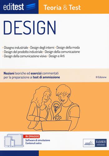 EdiTEST. Design. Teoria & test. Nozioni teoriche ed esercizi commentati per la preparazione ai test di accesso. Con e-book. Con software di simulazione  - Libro Editest 2023, EdiTest Ammissioni universitarie | Libraccio.it