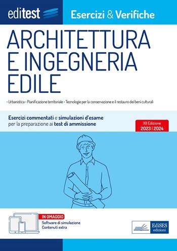 EdiTest. Architettura e ingegneria edile. Esercizi e verifiche. Esercizi commentati e simulazioni d'esame per la preparazione ai test di ammissione. Con software di simulazione  - Libro Editest 2023, EdiTest Ammissioni universitarie | Libraccio.it