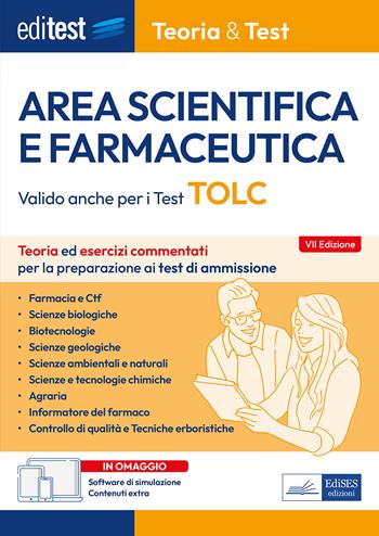 EdiTEST. Area scientifica e farmaceutica. Teoria ed esercizi commentati per la preparazione ai test di ammissione. Valido anche per i Test TOLC.  - Libro Editest 2023, EdiTest Ammissioni universitarie | Libraccio.it