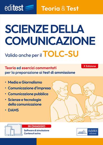 EdiTEST. Scienze della comunicazione. Teoria ed esercizi commentati per la preparazione ai test di accesso. Valido anche per il TOLC-SU. Con software di simulazione. Con software di simulazione  - Libro Editest 2023, EdiTest Ammissioni universitarie | Libraccio.it