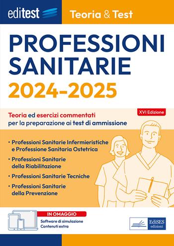 EdiTEST. Professioni sanitarie. 2024-2025. Teoria & test. Teoria ed esercizi commentati per la preparazione ai test di ammissione. Con software di simulazione  - Libro Editest 2023, EdiTest Ammissioni universitarie | Libraccio.it