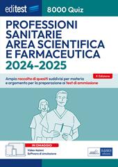 8000 quiz professioni sanitarie area scientifica e farmaceutica per la preparazione ai test di accesso. Con aggiornamento online. Con software di simulazione