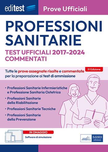EdiTEST. Professioni sanitarie. Prove ufficiali commentate 2017-2024. Con software di simulazione  - Libro Editest 2025, EdiTest Ammissioni universitarie | Libraccio.it