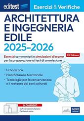 EdiTest. Architettura e ingegneria edile. Esercizi e verifiche. Esercizi commentati e simulazioni d'esame per la preparazione ai test di ammissione. Con software di simulazione con contenuti extra