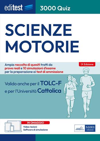 EdiTEST. Scienze motorie. 3000 quiz. Ampia raccolta di quesiti tratti da prove reali e 10 simulazioni d'esame per la preparazione ai test di accesso.  - Libro Editest 2025, EdiTest Ammissioni universitarie | Libraccio.it