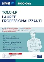 EdiTEST. Lauree professionalizzanti TOLC-LP. 3000 quiz. Raccolta di quesiti suddivisi per materia e simulazioni d'esame. Con software di simulazione. Con videolezioni