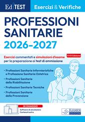 EdiTEST. Professioni sanitarie 2026: esercizi e verifiche. Esercizi commentati e simulazioni d'esame per la preparazione ai test di ammissione. Con software di simulazione