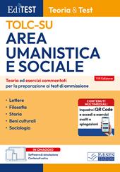 Editest TOLC-SU. Area umanistica e sociale. Teoria ed esercizi commentati per la preparazione ai test di ammissione. Con software di simulazione