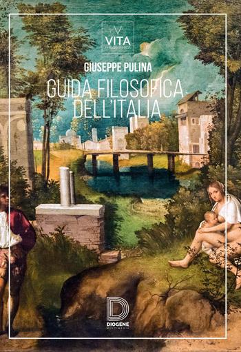 Guida filosofica dell'Italia - Giuseppe Pulina - Libro Diogene Multimedia 2018, Vita Philosophica | Libraccio.it