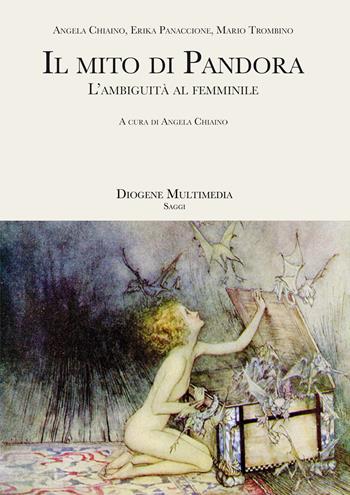 Il mito di Pandora. L'ambiguità al femminile  - Libro Diogene Multimedia 2020, Logos in fabula | Libraccio.it