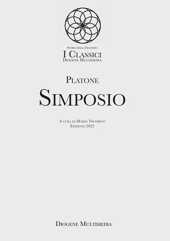 Simposio - Platone - Libro Diogene Multimedia 2022 | Libraccio.it