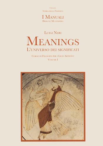 Meanings. L'universo dei significati. Con espansione online. Vol. 1 - Luigi Neri - Libro Diogene Multimedia 2023 | Libraccio.it