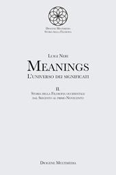 Meanings. L'universo dei significati. Vol. 2: Storia della filosofia occidentale dal Seicento al primo Novecento