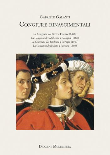 Congiure rinascimentali - Gabriele Galanti - Libro Diogene Multimedia 2023, Res Gestae | Libraccio.it