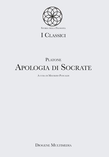 Apologia di Socrate - Platone - Libro Diogene Multimedia 2023, Storia della filosofia antica | Libraccio.it
