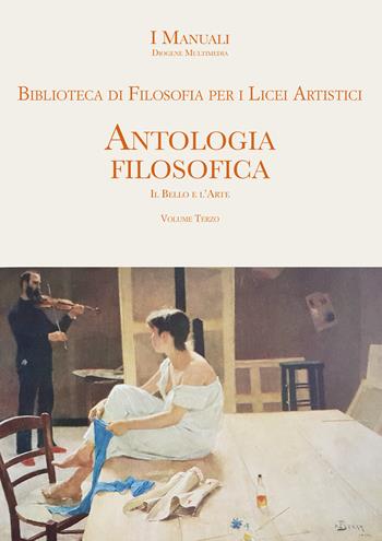 Biblioteca di filosofia per i Licei linguistici. Antologia filosofica. Vol. 3  - Libro Diogene Multimedia 2024 | Libraccio.it