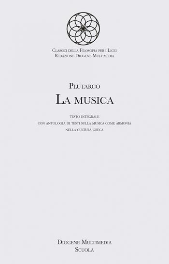 La musica. Con espansione online - Plutarco - Libro Diogene Multimedia 2024 | Libraccio.it