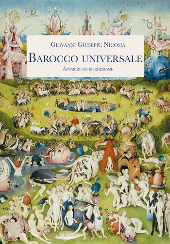 Barocco universale. Apparizioni borgesiane - Giovanni Giuseppe Nicosia - Libro Diogene Multimedia 2025, Logos in fabula | Libraccio.it