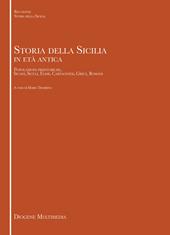 Storia della Sicilia in età antica. Popolazione preistoriche, sicani, siculi, elimi, cartaginesi, greci, romani