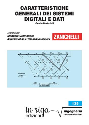 Caratteristiche generali dei sistemi digitali e dati - Onelio Bertazioli - Libro In Riga Edizioni 2017, Ingegneria | Libraccio.it