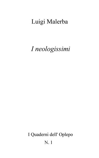 I neologissimi - Luigi Malerba - Libro In Riga Edizioni 2018, I quaderni dell'Oplepo | Libraccio.it