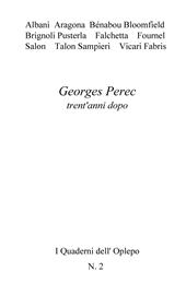 Georges Perec trent'anni dopo