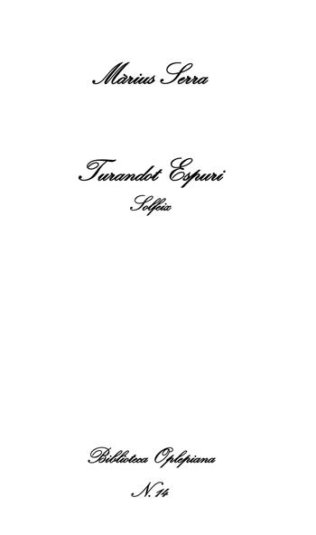 Turandot Espuri. Solfeix - Màrius Serra - Libro In Riga Edizioni 2018, Biblioteca Oplepiana | Libraccio.it
